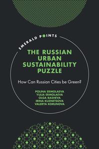 The Russian Urban Sustainability Puzzle  How Can Russian Cities Be Green
