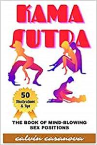 Kama Sutra The Book Mind-Blowing Sex Positions 50 Illustrations & Tips