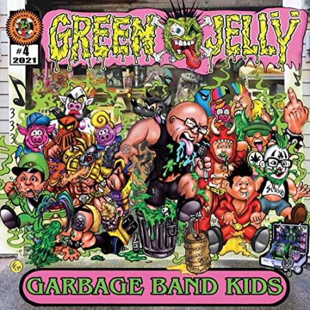 Green Jell - Garbage Band Kids (2021)