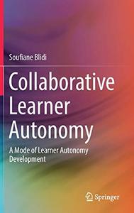 Collaborative Learner Autonomy A Mode of Learner Autonomy Development 