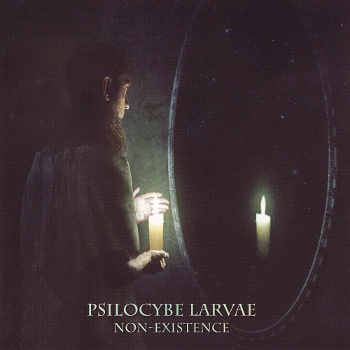 Psilocybe Larvae - Non-Existence (2008) Lossless+mp3