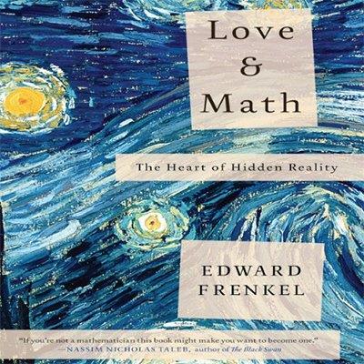 Love & Math The Heart of Hidden Reality (Audiobook)