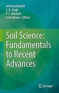 Soil Science Fundamentals to Recent Advances