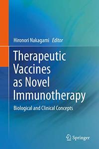 Therapeutic Vaccines as Novel Immunotherapy Biological and Clinical Concepts 