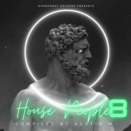 House People Vol 8 ( Mixed By Austin W) (2021)