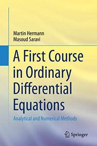 A First Course in Ordinary Differential Equations Analytical and Numerical Methods