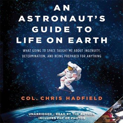 An Astronaut's Guide to Life on Earth (Audiobook)