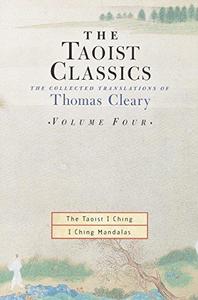 The Taoist Classics, Volume 4. The Collected Translations of Thomas Cleary