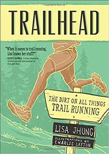 Trailhead The Dirt on All Things Trail Running