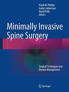 Minimally Invasive Spine Surgery Surgical Techniques and Disease Management 