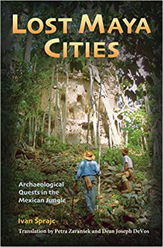 Lost Maya Cities Archaeological Quests in the Mexican Jungle