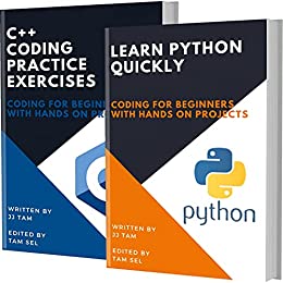 Learn Python Quickly And C++ Coding Practice Exercises Coding For Beginners by JJ TAM