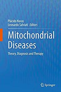 Mitochondrial Diseases Theory, Diagnosis and Therapy