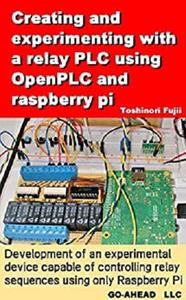 Creating and experimenting with a relay PLC using openplc and raspberry pi