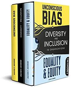 3 Books In 1  Unconscious Bias + Diversity And Inclusion In Organizations + Equality & Equity