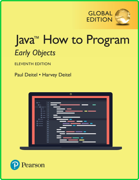 Java How to Program, Early Objects, 11th Edition, Global Edition E886ce4cbc0285676f3327ce59aada4c