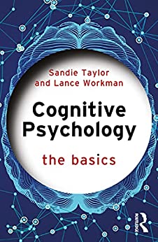 Cognitive Psychology The Basics