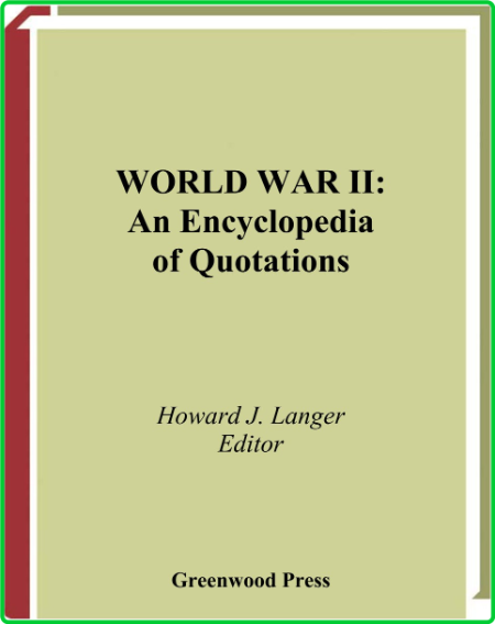 Encyclopedia of Quotations of World War II D48d0fc713149225822f3debb965e54e