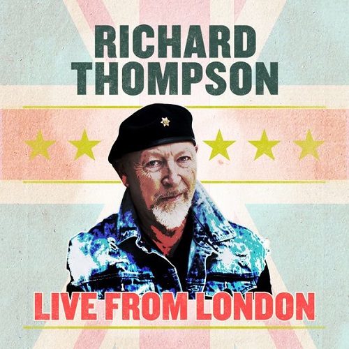 Richard Thompson - Live From London (2021)