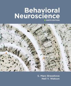 Behavioral Neuroscience, 9th edition