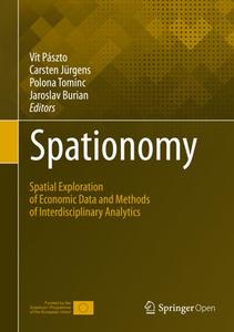 Spationomy Spatial Exploration of Economic Data and Methods of Interdisciplinary Analytics 