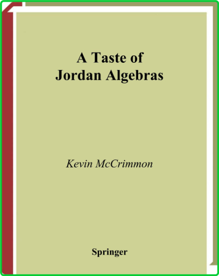 A Taste of Jordan Algebras K McCrimmon Springer