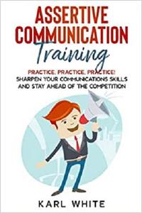 ASSERTIVE COMMUNICATION Training
