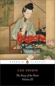 The Story of the Stone Or, The Dream of the Red Chamber, Vol. 3 The Warning Voice (Penguin Classics)