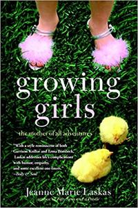 Growing Girls The Mother of All Adventures