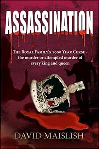 Assassination The Royal Family's 1000 Year Curse