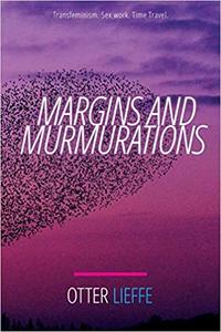 Margins and Murmurations Transfeminism. Sex work. Time travel