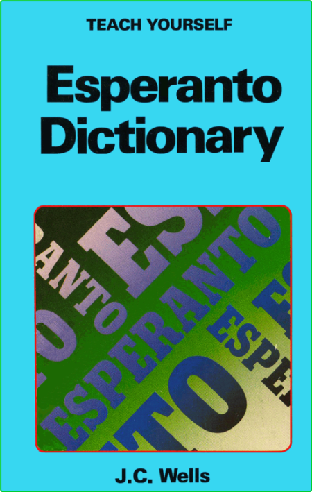 Wells J C Concise Esperanto And English Dictionary Esperanto English English Esper...