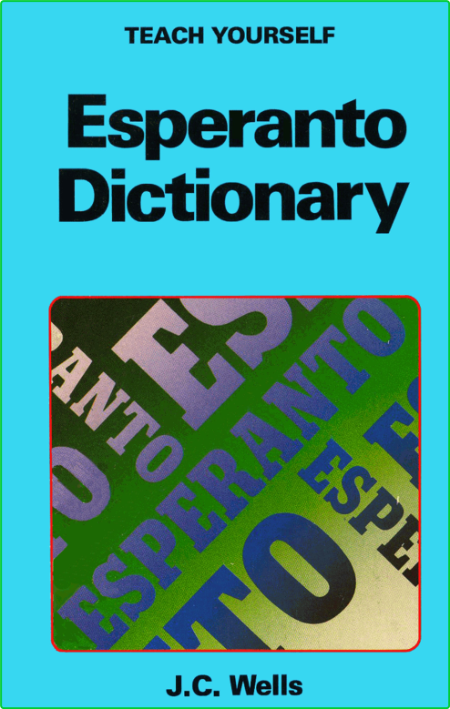 Wells J C Concise Esperanto And English Dictionary Esperanto English English Esper... D7f85a4aa056af1a795c6e9f4f7c5796