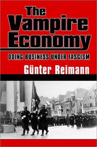 The Vampire Economy Doing Business Under Fascism