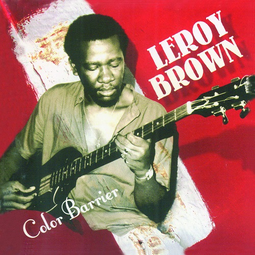 Leroy Brown - Color Barrier (2005) lossless