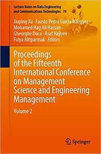 Proceedings of the Fifteenth International Conference on Management Science and Engineering Management Volume 2