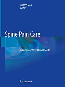 Spine Pain Care A Comprehensive Clinical Guide 