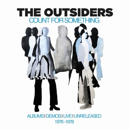 The Outsiders - Count For Something  Albums, Demos, Live, Unreleased 1976-1978