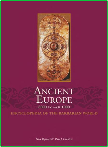 Encyclopedia of Barbarian World Ancient Europe 8000 BC to AD 1000 Vol 2 Cf6d9b89145d5b7879faceb3a5f4d7dd