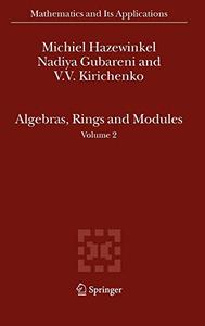 Algebras, Rings and Modules Volume 2 