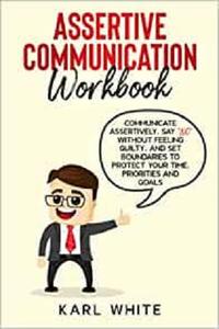ASSERTIVE COMMUNICATION Workbook