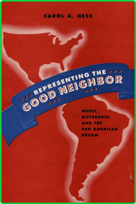 Currents in Latin American and Iberian Music Carol A Hess Representing the Good Ne... B014c9b25b77df373020385522b4e9eb
