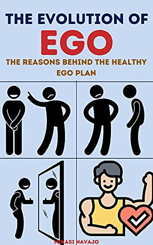 The Evolution of Ego The Reasons Behind The Healthy Ego Plan