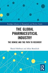 The Global Pharmaceutical Industry The Demise and the Path to Recovery