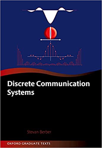 Discrete Communication Systems (Oxford Graduate Texts)