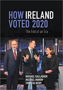 How Ireland Voted 2020 The End of an Era