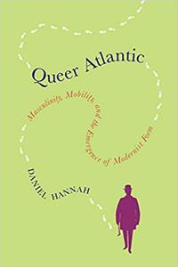 Queer Atlantic Masculinity, Mobility, and the Emergence of Modernist Form