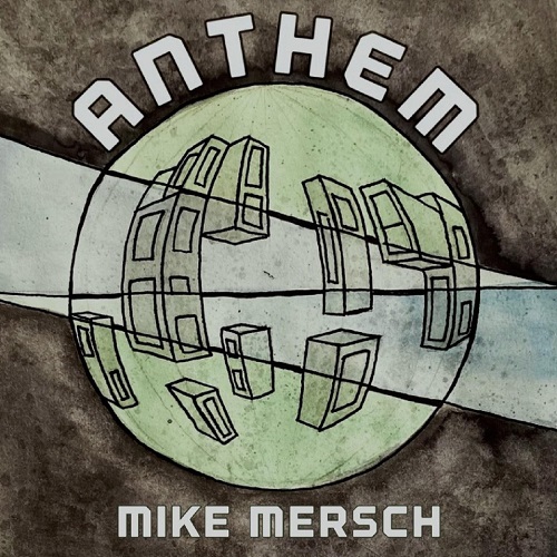Mike Mersch  Anthem (2021)