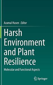 Harsh Environment and Plant Resilience Molecular and Functional Aspects