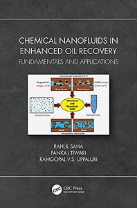 Chemical Nanofluids in Enhanced Oil Recovery Fundamentals and Applications